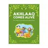 AKHLAAQ COMES ALIVE