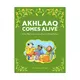 AKHLAAQ COMES ALIVE